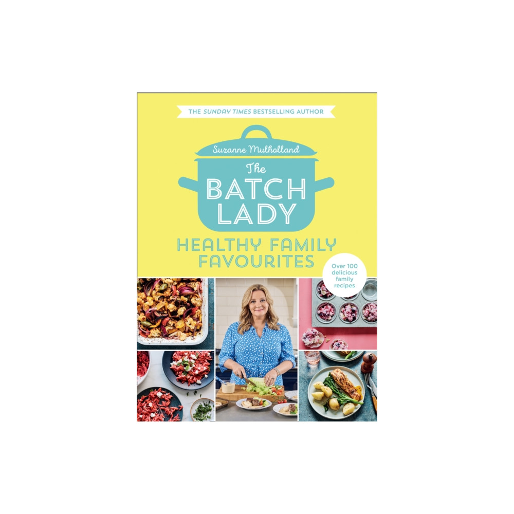 Produktbild för The Batch Lady: Healthy Family Favourites (inbunden, eng)
