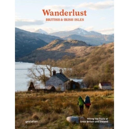 Die Gestalten Verlag Wanderlust British & Irish Isles (inbunden, eng)