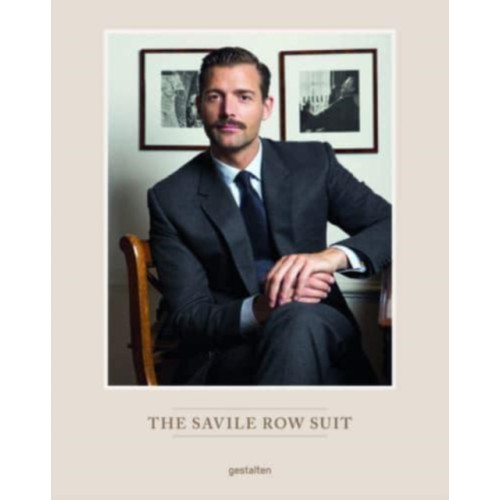 Die Gestalten Verlag The Savile Row Suit (inbunden, eng)