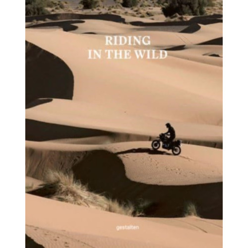 Die Gestalten Verlag Riding in the Wild (inbunden, eng)