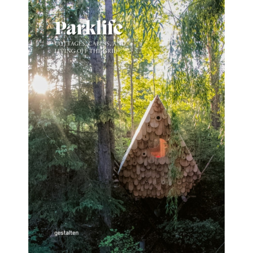 Die Gestalten Verlag Parklife Hideaways (inbunden, eng)