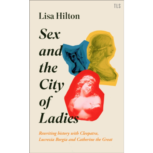 HarperCollins Publishers Sex and the City of Ladies (inbunden, eng)