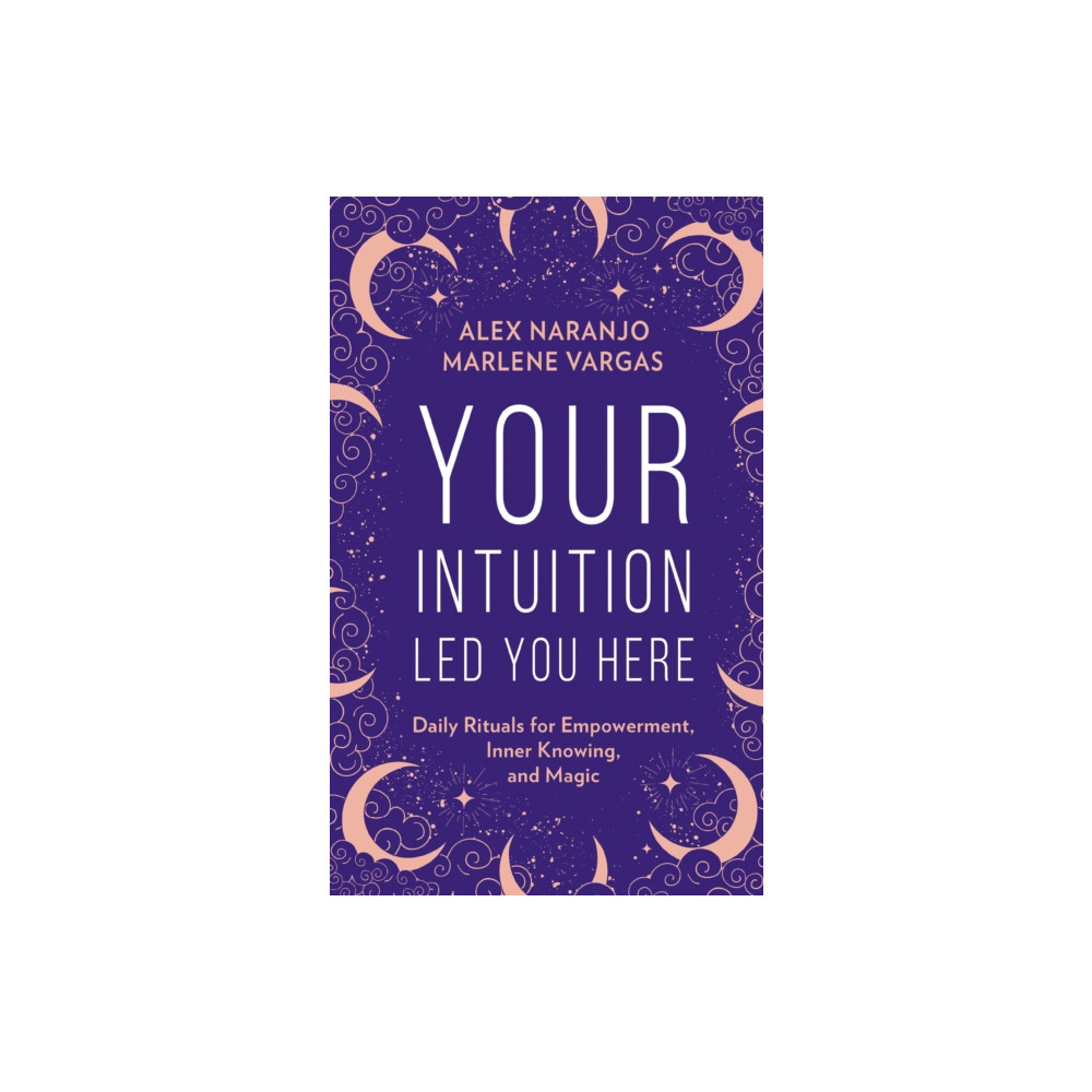 Produktbild för Your Intuition Led You Here (inbunden, eng)