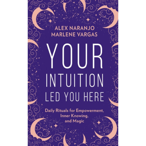 HarperCollins Publishers Your Intuition Led You Here (inbunden, eng)