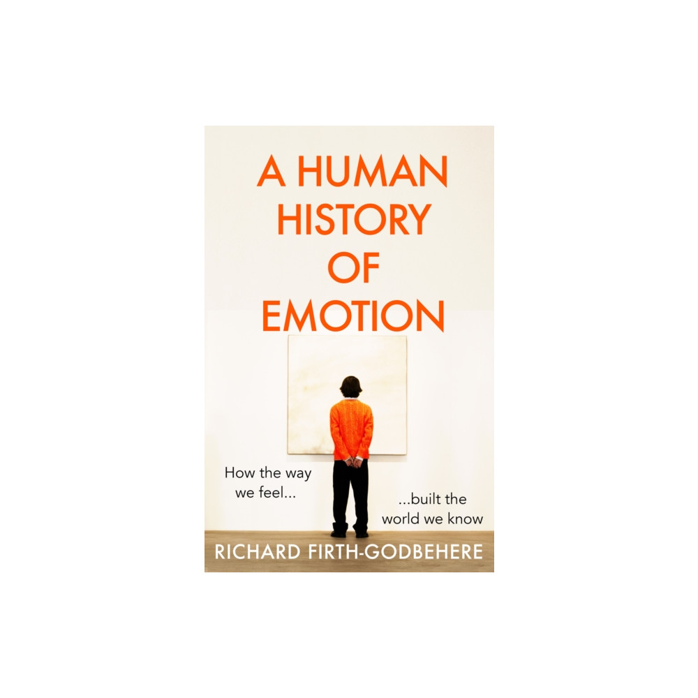 Produktbild för A Human History of Emotion (inbunden, eng)
