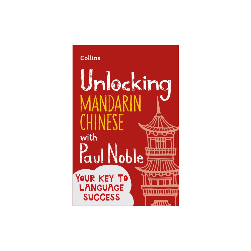 Produktbild för Unlocking Mandarin Chinese with Paul Noble (häftad, eng)