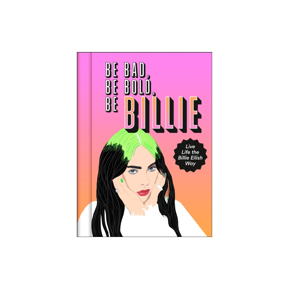 Produktbild för Be Bad, Be Bold, Be Billie (inbunden, eng)