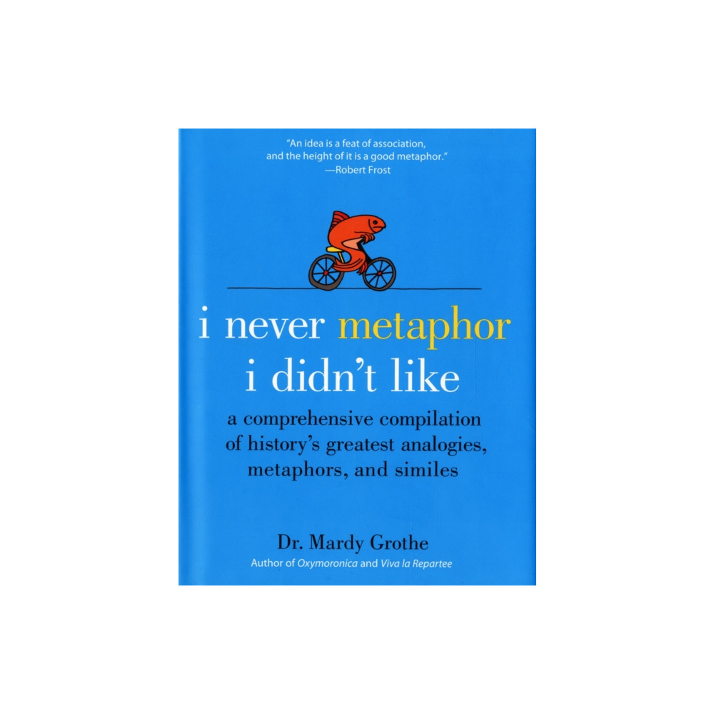 Produktbild för I Never Metaphor I Didn't Like (inbunden, eng)