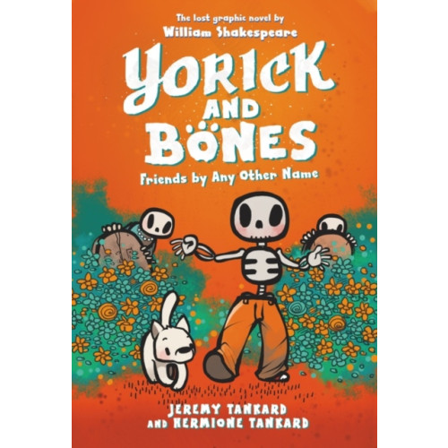 HarperCollins Yorick and Bones: Friends by Any Other Name (inbunden, eng)