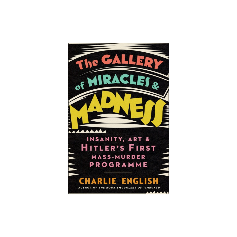Produktbild för The Gallery of Miracles and Madness (inbunden, eng)