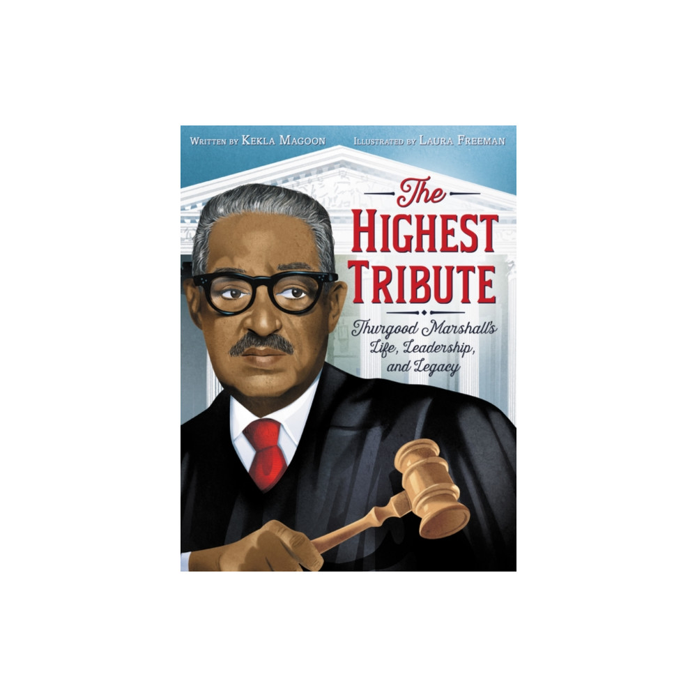 Produktbild för Highest Tribute: Thurgood Marshall's Life, Leadership, and Legacy (inbunden, eng)