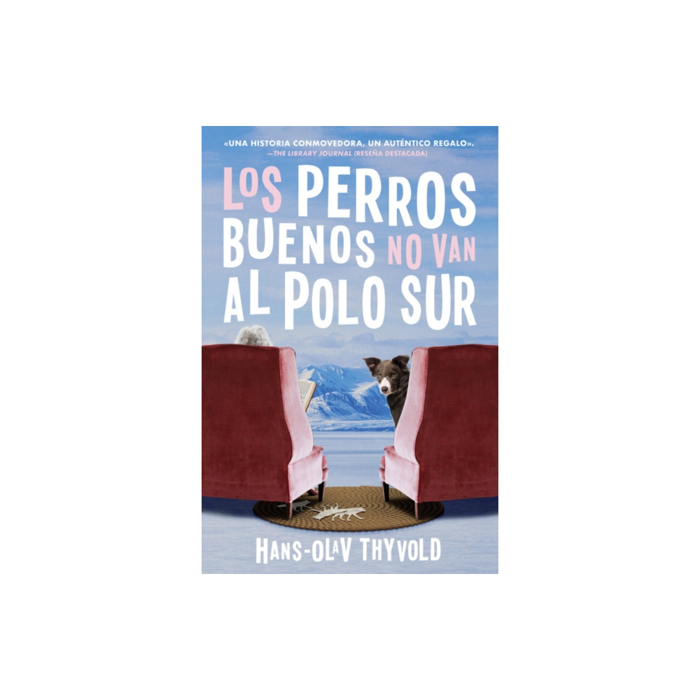 Produktbild för Good Dogs Don't Make It to the South Pole \ Los perros buenos no llegan al Polo (häftad, spa)