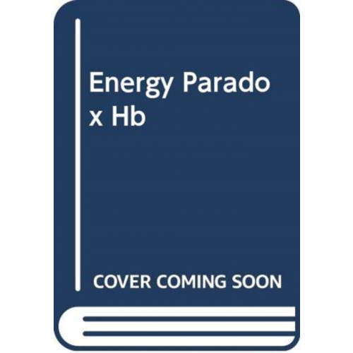 Harpercollins publishers inc The Energy Paradox (inbunden, eng)