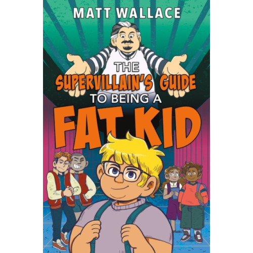 HarperCollins Supervillain's Guide to Being a Fat Kid (inbunden, eng)