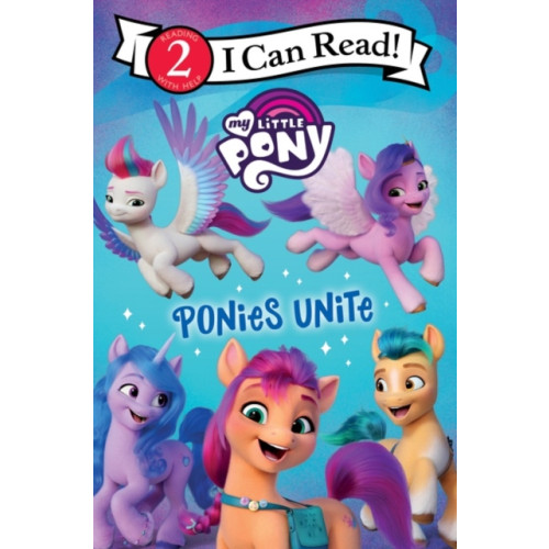 HarperCollins My Little Pony: Ponies Unite (häftad, eng)