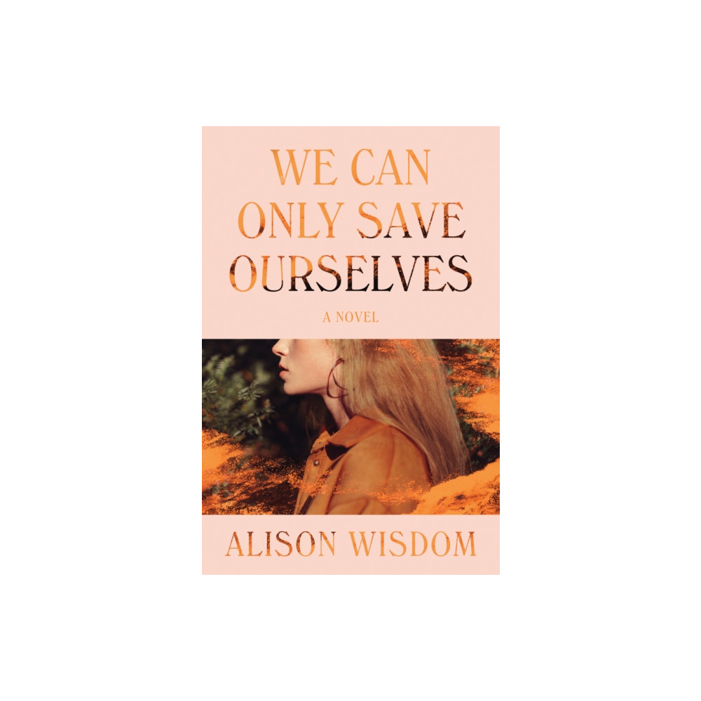Produktbild för We Can Only Save Ourselves (inbunden, eng)