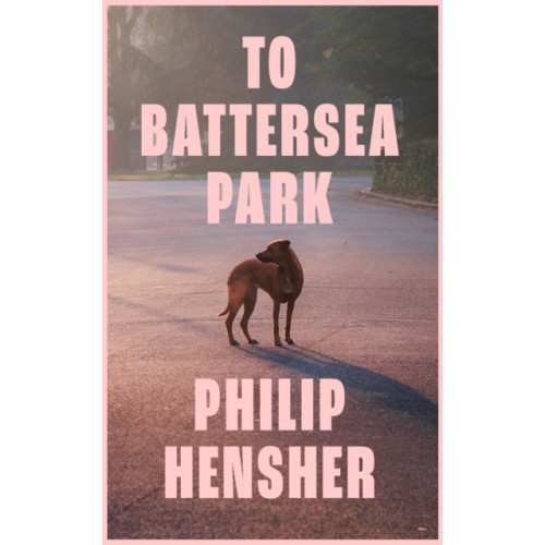 HarperCollins Publishers To Battersea Park (inbunden, eng)
