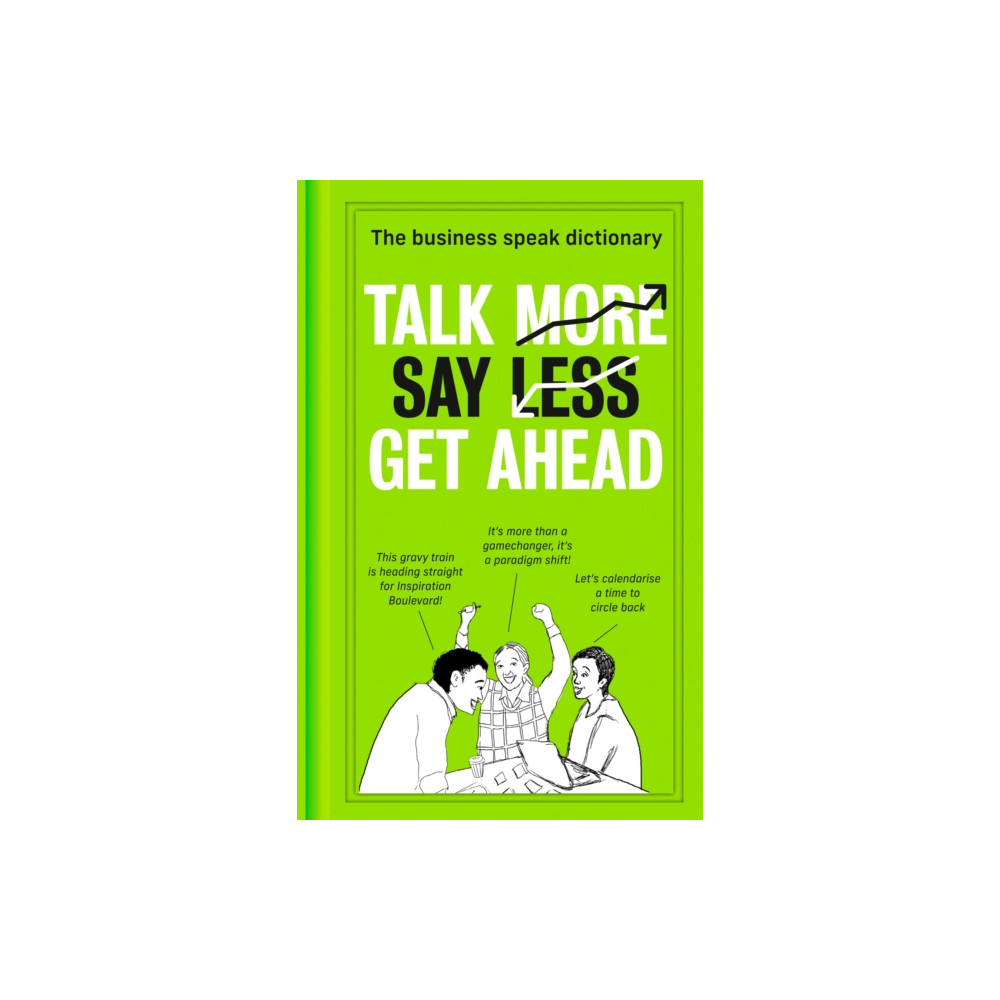 Produktbild för Talk More. Say Less. Get Ahead. (inbunden, eng)