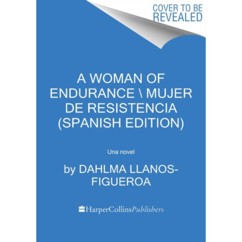 HarperCollins Woman of Endurance, A \ Indomita (häftad, spa)