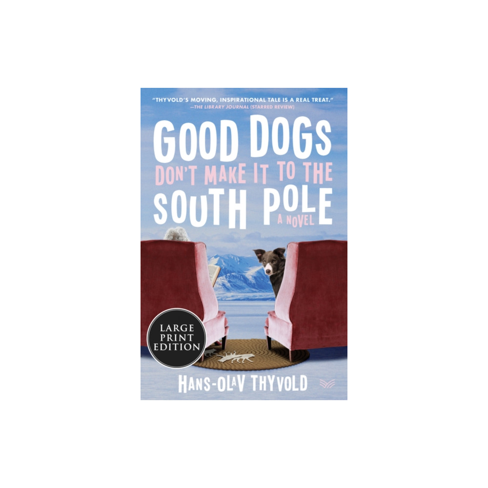 Produktbild för Good Dogs Don't Make It to the South Pole (häftad, eng)