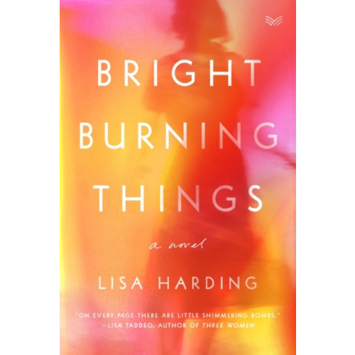 HarperCollins Bright Burning Things (inbunden, eng)