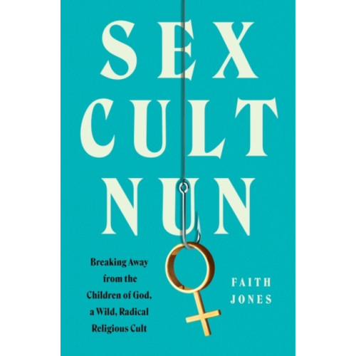 HarperCollins Sex Cult Nun (häftad, eng)
