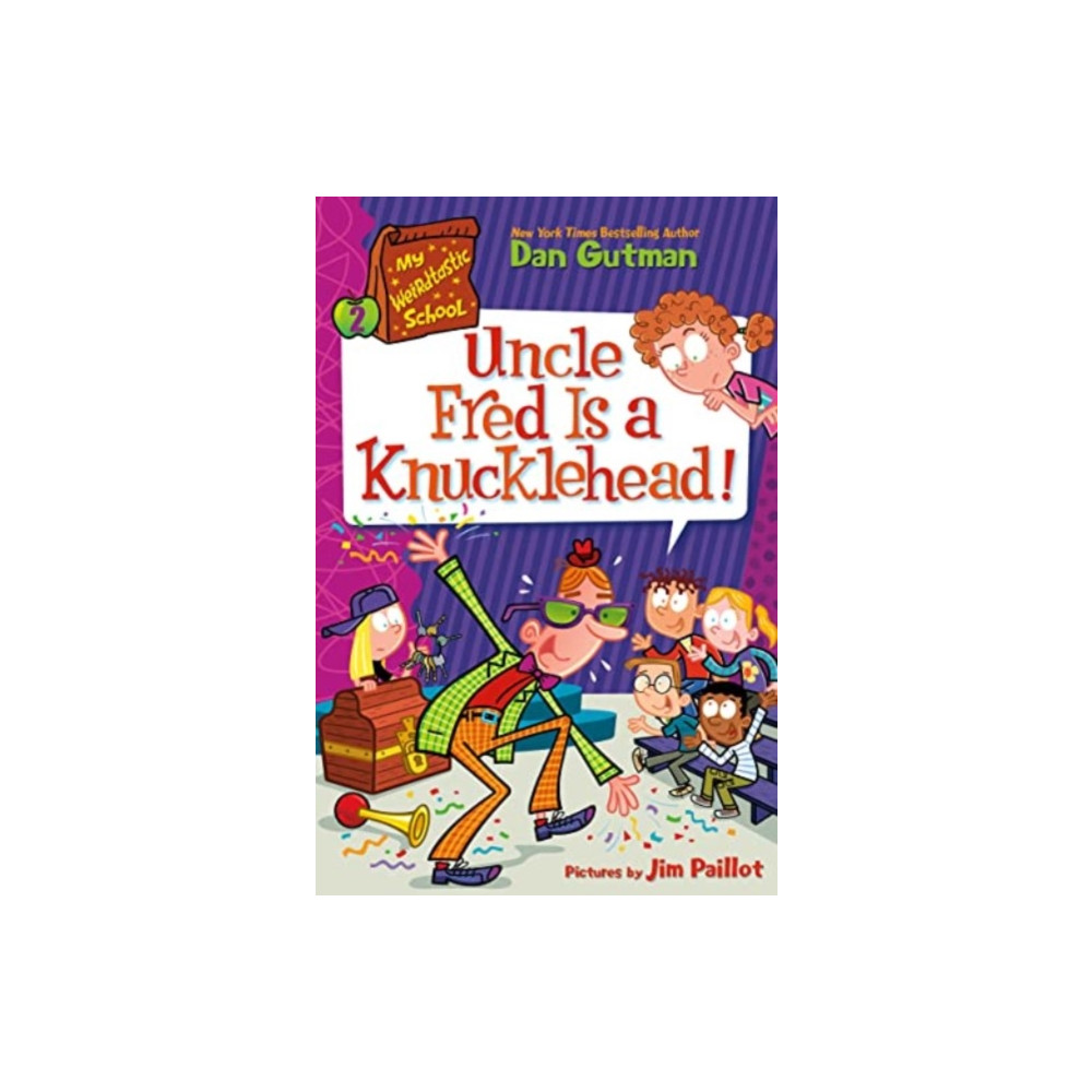 Produktbild för My Weirdtastic School #2: Uncle Fred Is a Knucklehead! (inbunden, eng)