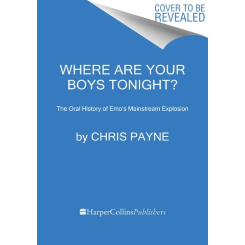 HarperCollins Where Are Your Boys Tonight? (inbunden, eng)