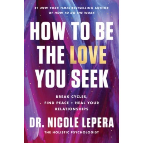 HarperCollins How to Be the Love You Seek (inbunden, eng)