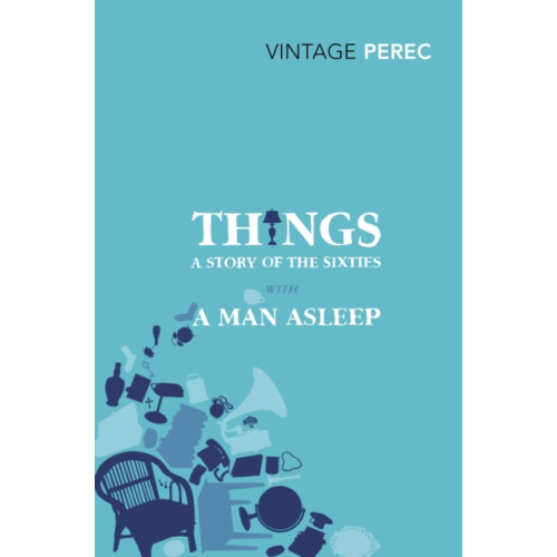Vintage Publishing Things: A Story of the Sixties with A Man Asleep (häftad, eng)