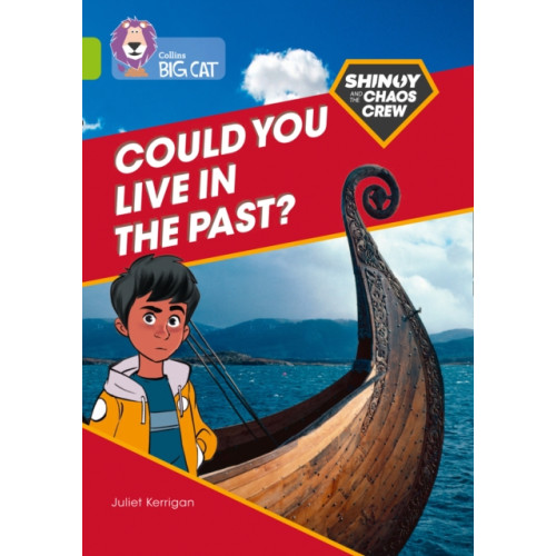 HarperCollins Publishers Shinoy and the Chaos Crew: Could you live in the past? (häftad, eng)