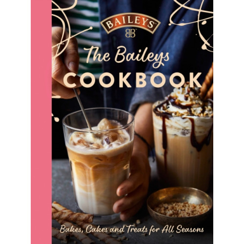 HarperCollins Publishers The Baileys Cookbook (inbunden, eng)