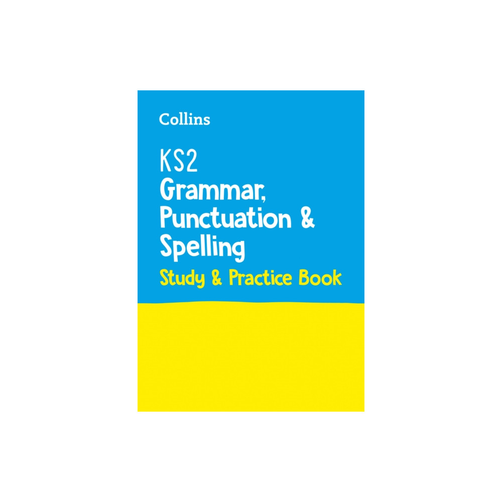 Produktbild för KS2 Grammar, Punctuation and Spelling SATs Study and Practice Book (häftad, eng)