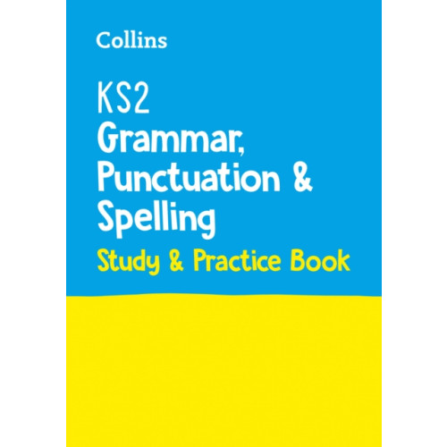 HarperCollins Publishers KS2 Grammar, Punctuation and Spelling SATs Study and Practice Book (häftad, eng)