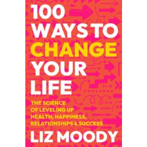 Harpercollins publishers inc 100 Ways to Change Your Life (inbunden, eng)