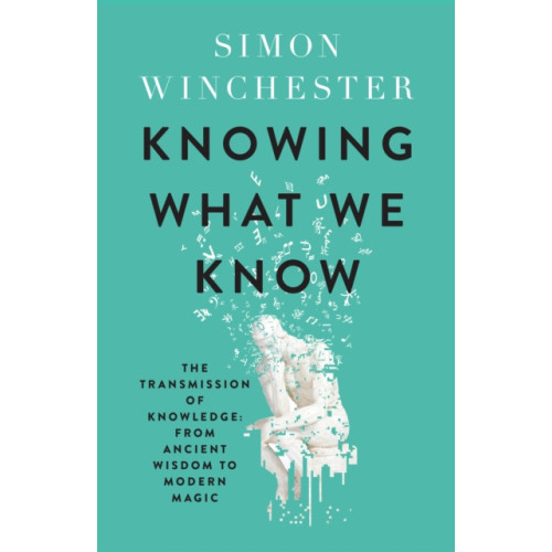 HarperCollins Publishers Knowing What We Know (inbunden, eng)