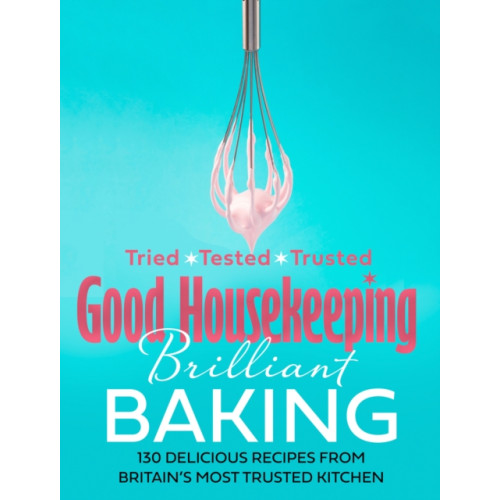 Good Housekeeping Brilliant Baking , HarperCollins Publishers (inbunden, english)
