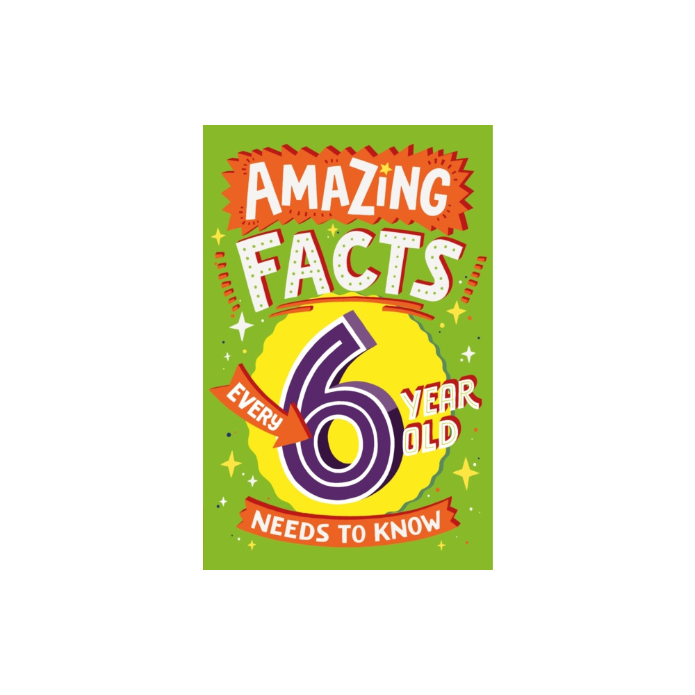 Produktbild för Amazing Facts Every 6 Year Old Needs to Know (häftad, eng)