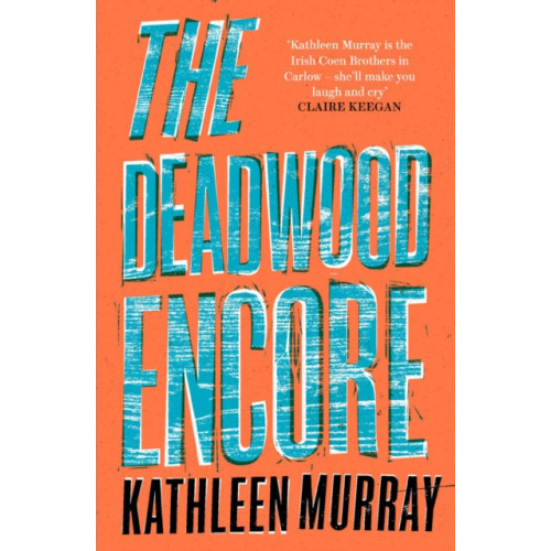 HarperCollins Publishers The Deadwood Encore (häftad, eng)