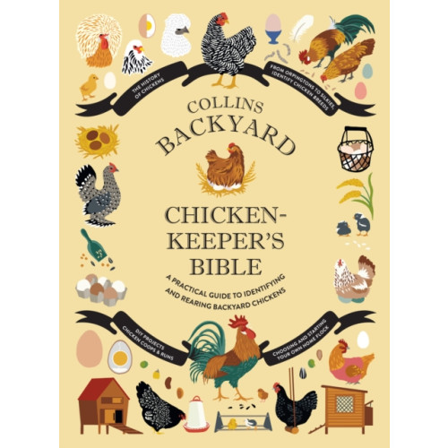 HarperCollins Publishers Collins Backyard Chicken-keeper’s Bible (inbunden, eng)
