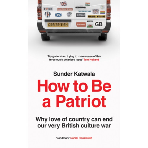 HarperCollins Publishers How to Be a Patriot (inbunden, eng)