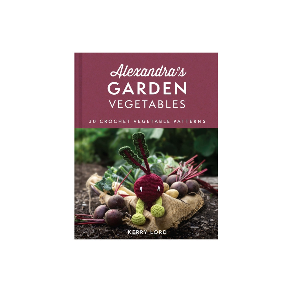 Produktbild för Alexandra's Garden Vegetables (inbunden, eng)