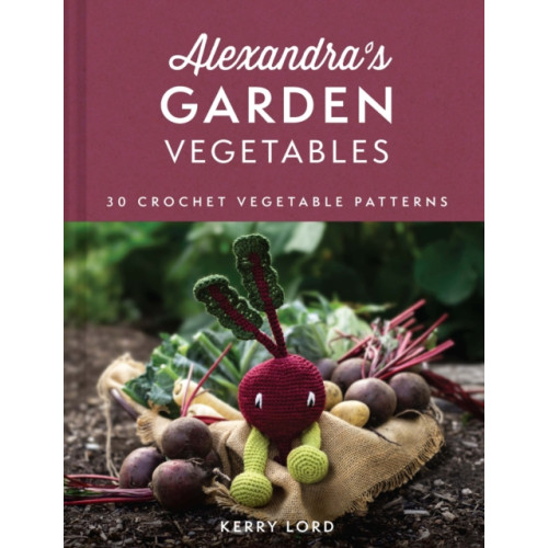 HarperCollins Publishers Alexandra's Garden Vegetables (inbunden, eng)
