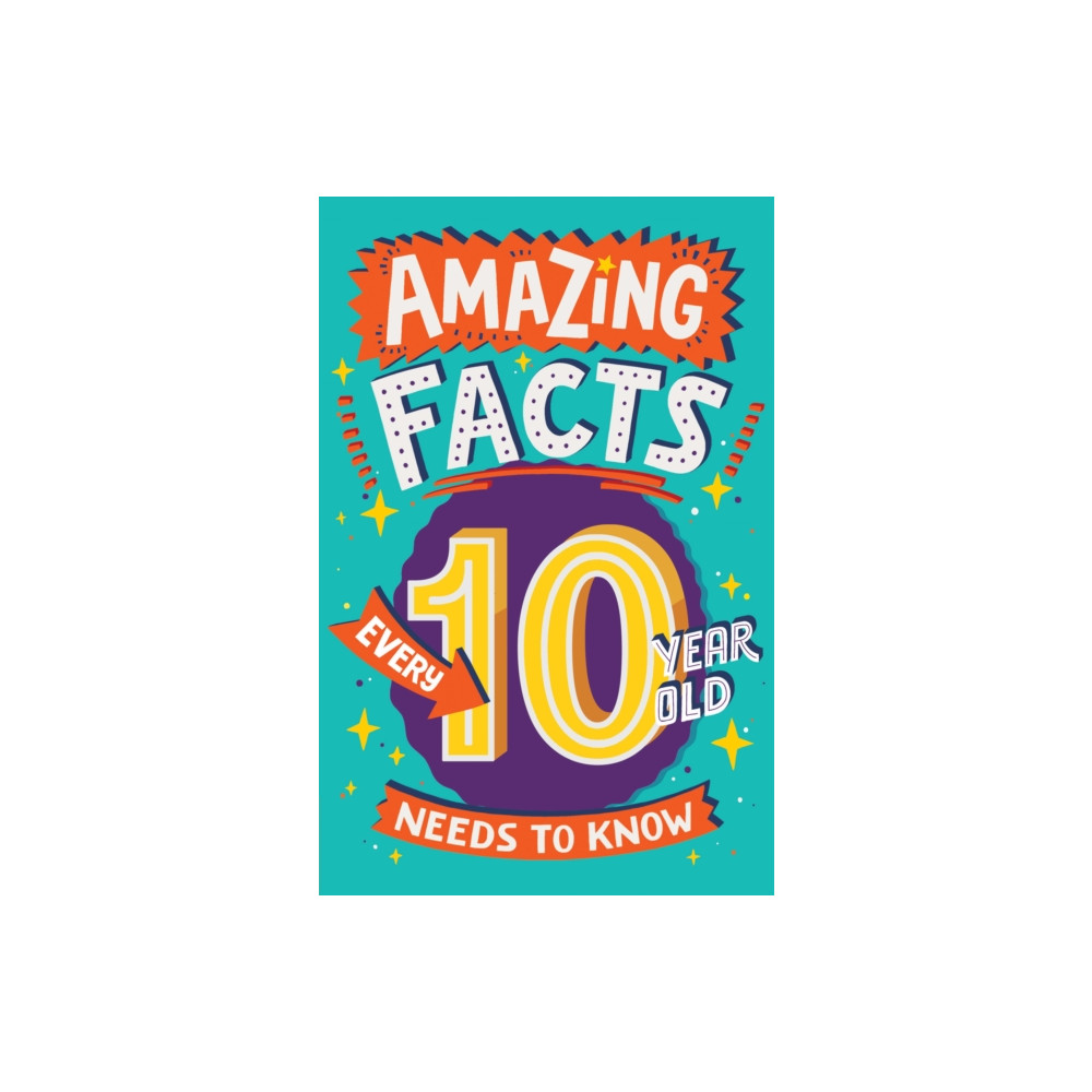 Produktbild för Amazing Facts Every 10 Year Old Needs to Know (häftad, eng)