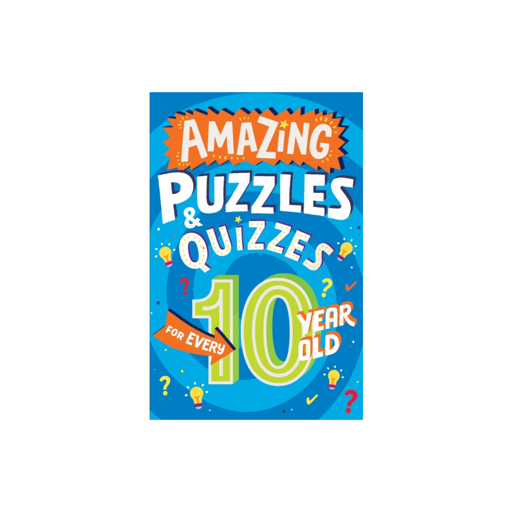 Produktbild för Amazing Puzzles and Quizzes for Every 10 Year Old (häftad, eng)