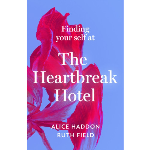 HarperCollins Publishers Finding Your Self at the Heartbreak Hotel (inbunden, eng)