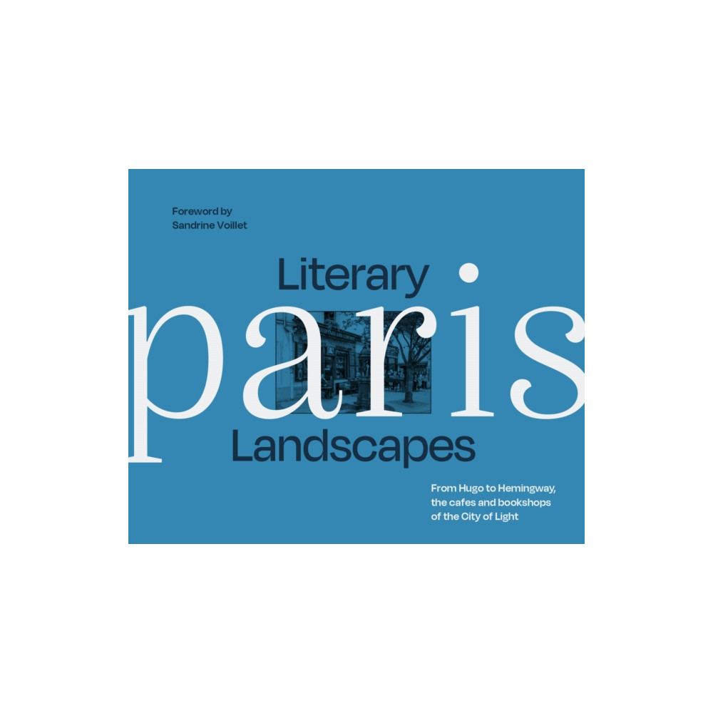 Produktbild för Literary Landscapes: Paris (inbunden, eng)