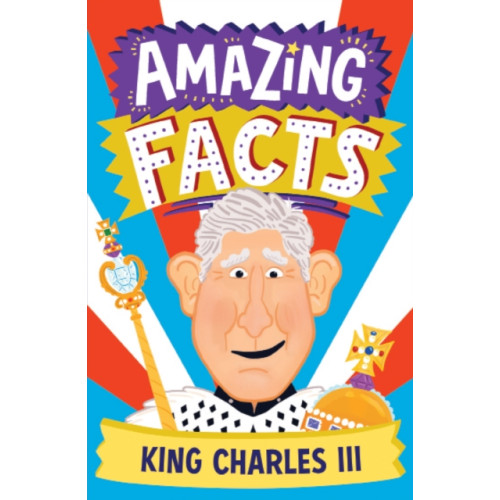 HarperCollins Publishers Amazing Facts King Charles III (häftad, eng)