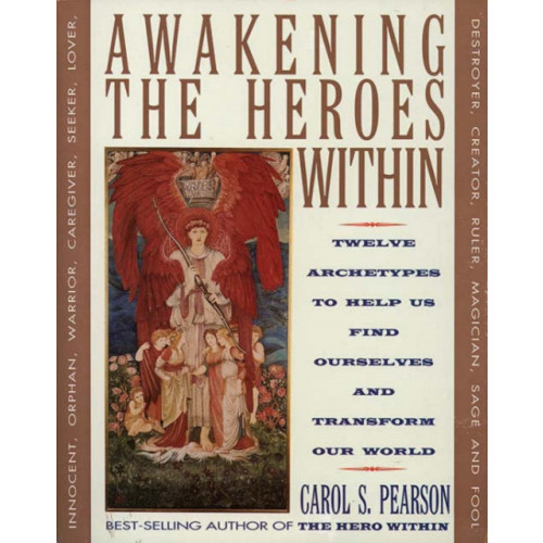 Harpercollins publishers inc Awakening the Heroes Within: Twelve Archetypes to Help Us Find Ourselves and Transform Our World (häftad, eng)