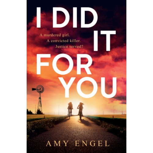 HarperCollins Publishers I Did It For You (inbunden, eng)
